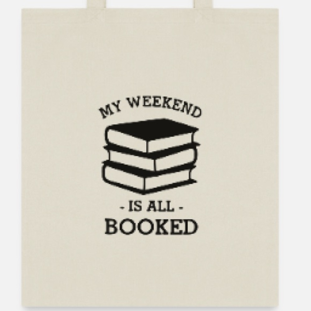 My weekend is all booked tote bag
